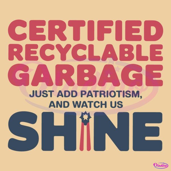 Certified Recyclable Garbage Funny Trump Presidential SVG