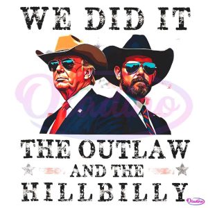 Cowboy Trump Vance We Did It The Outlaw And The Hillbilly PNG