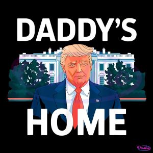 Donald Trump 2024 Daddys Home PNG