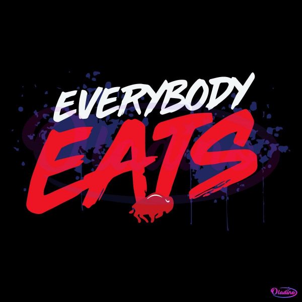 Everybody Eat Buffalo Bills Football SVG