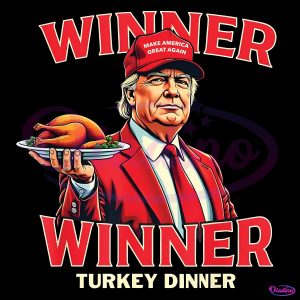 Funny Trump Maga Winner Winner Turkey Dinner PNG