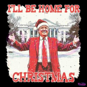 Funny Vintage Christmas Trump I Will Be Home For Christmas PNG