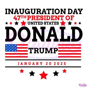 Inauguration Day 47Th President Of United States Trump SVG