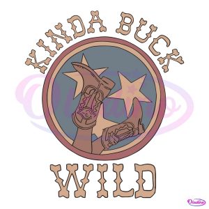 Kinda Buck Wild Cowgirls Morgan Wallen SVG