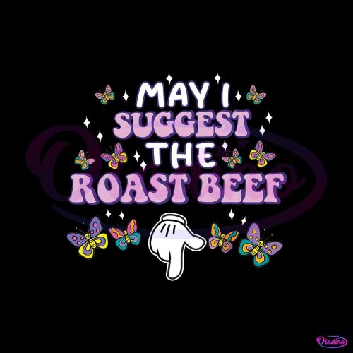 May I Suggest The Roast Beef Funny Adult Humor PNG