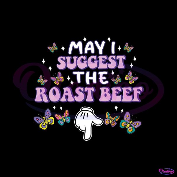 May I Suggest The Roast Beef Funny Adult Humor PNG