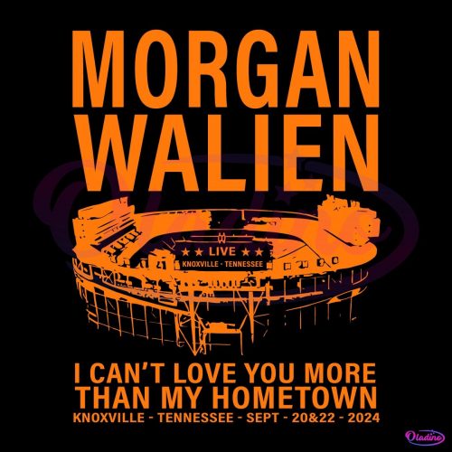 Morgan Wallen I Cant Love You More Than My Hometown SVG