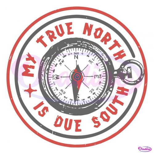 My True North Is Due South Compass Morgan Wallen SVG