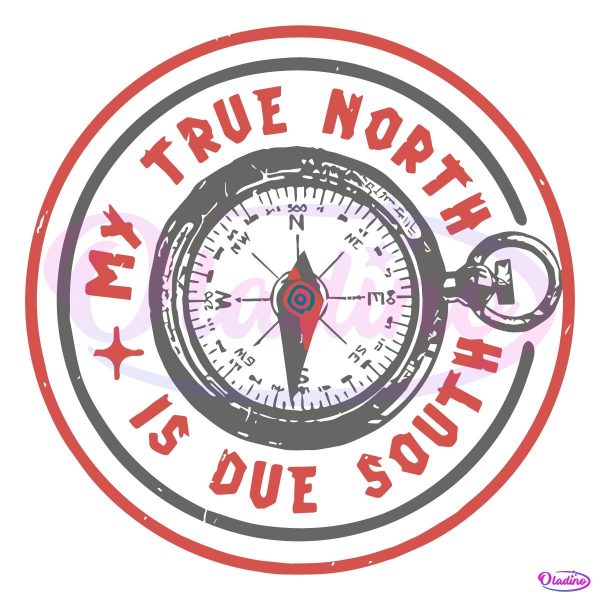 My True North Is Due South Compass Morgan Wallen SVG