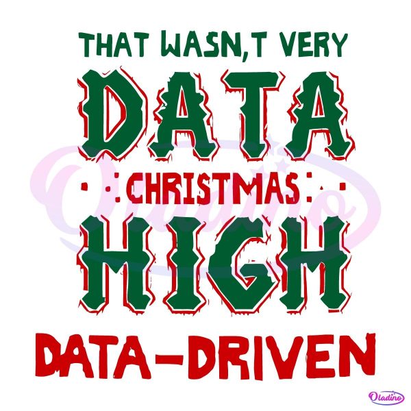 That Wasnt Very Data Christmas High Data Driven SVG