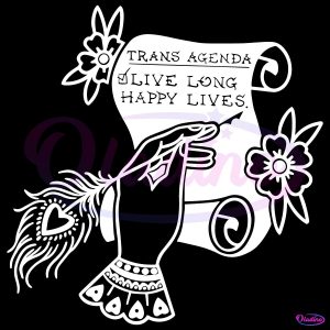 Trans Agenda Alive Long Happy Lives SVG