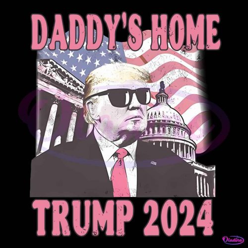 Vintage Daddys Home White House Trump 2024 American Flag PNG