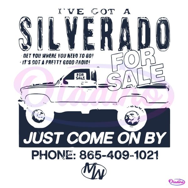 Vintage Ive Got A Silverado For Sale SVG