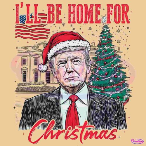 Vintage Trump I Will Be Home For Christmas Funny Election PNG