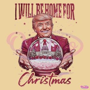 Watercolor I Will Be Home For Christmas Trump Snowglobe PNG