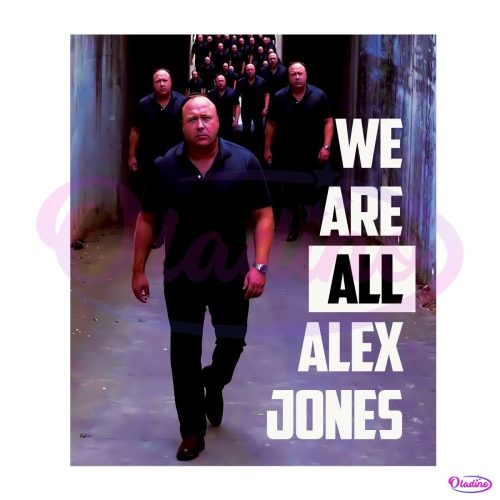 We Are All Alex Jones Funny Memes PNG