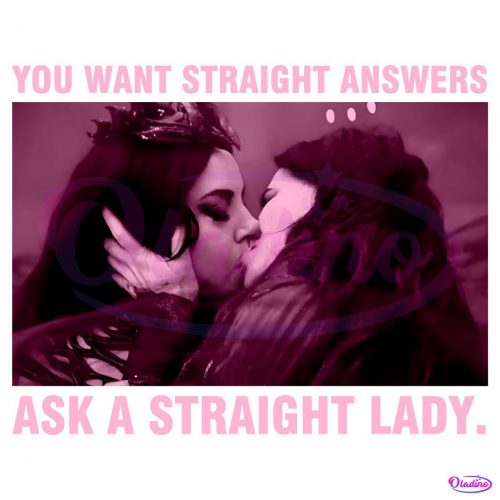 You Want Straight Answers Ask A Straight Lady PNG