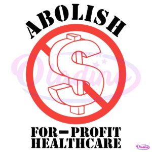 Abolish For Profit Healthcare SVG