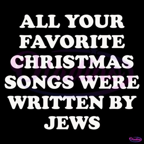 All Your Favorite Christmas Songs Were Written By Jews SVG