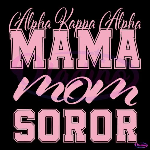 Alpha Kappa Alpha Mama Mom Sorority SVG