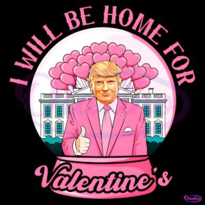 Be My Valentine Trump Edition PNG for Home Decor