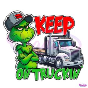 Christmas Grinch Keep On Truckin PNG