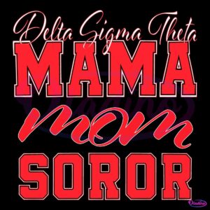 Delta Sigma Theta Mama Mom Soror SVG