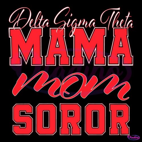 Delta Sigma Theta Mama Mom Soror SVG