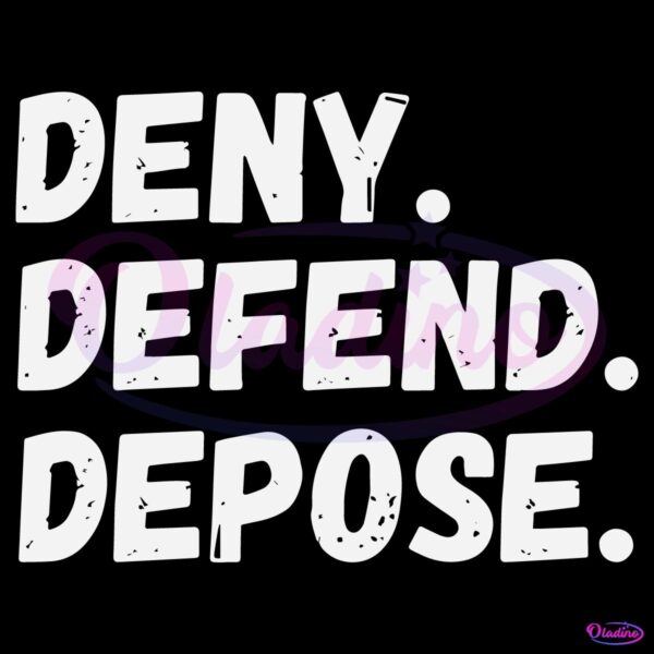 Deny Defend Depose SVG