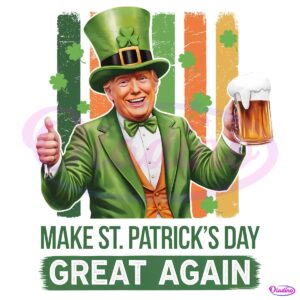 Donald Trump Beer Make St Patricks Day Great Again PNG