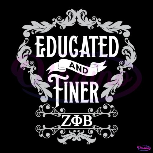 Educated And Finer Zeta Phi Beta SVG