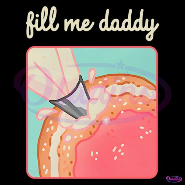 Fill Me Daddy Donut Parody PNG