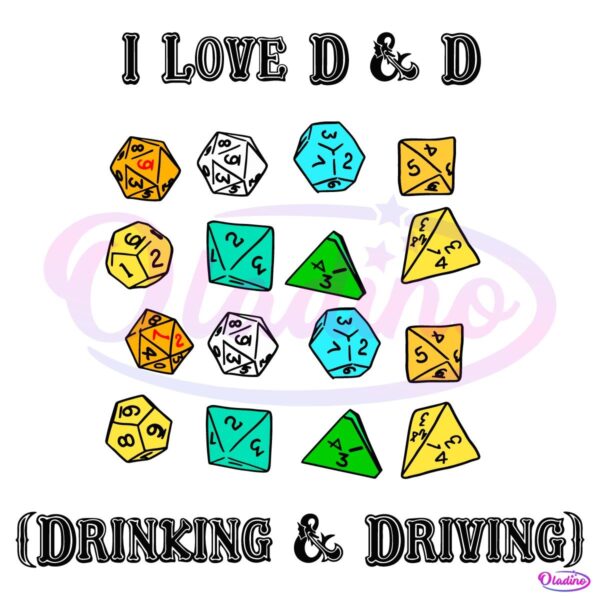 I Love D And D Drinking And Driving