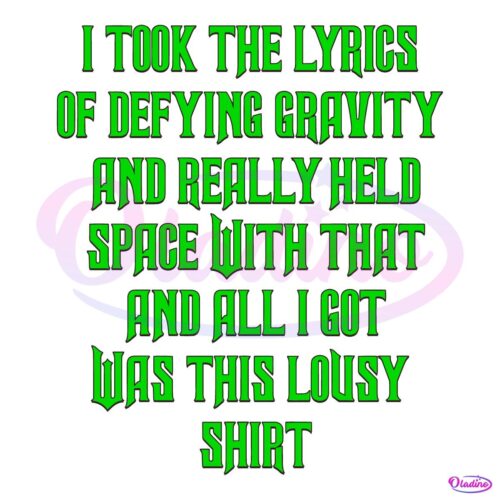 I Took The Lyrics Of Defying Gravity SVG