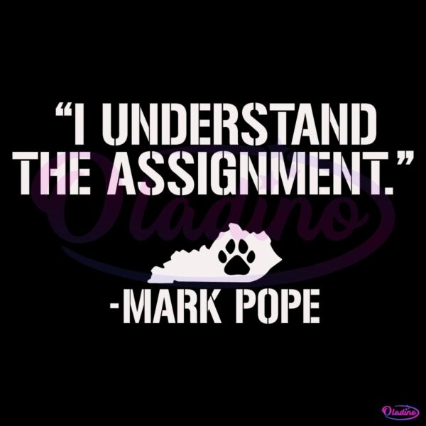 I Understand The Assignment Mark Pope SVG