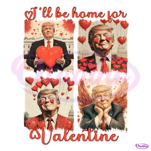 Ill Be Home For Valentine Funny President Trump Heart PNG