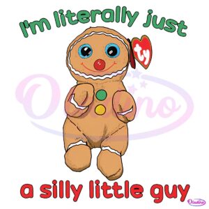 Im Literally Just A Silly Little Guy Gingerbread PNG