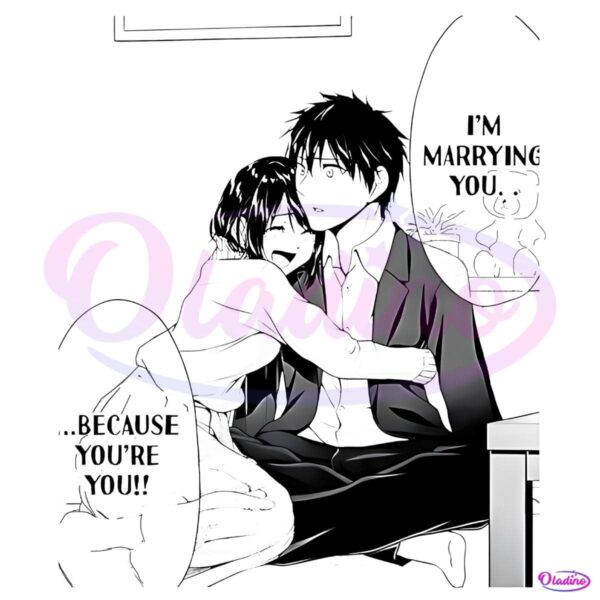 Im Marrying You Because You Are You Comic PNG