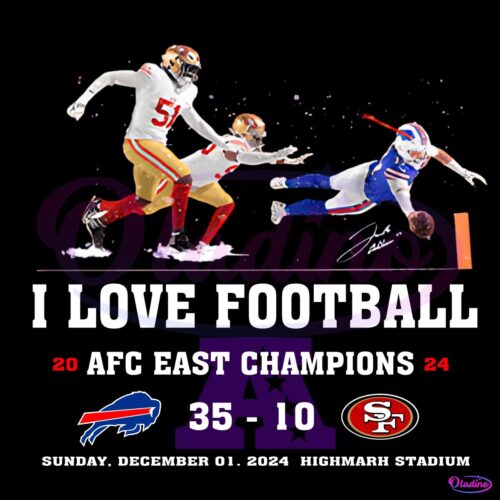 Josh Allen Fly I Love Football Afc East Champions 2024 PNG