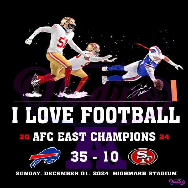 Josh Allen Fly I Love Football Afc East Champions 2024 PNG