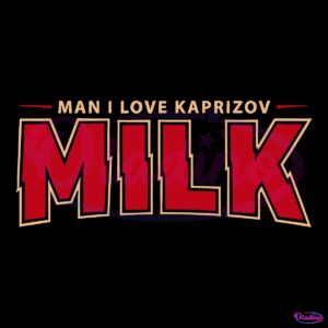 Kirill Kaprizov Man I Love Kaprizov Milk SVG