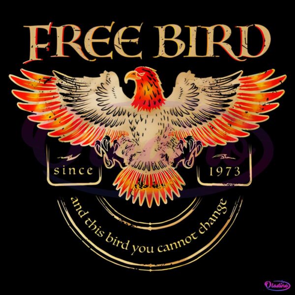 Lynyrd Skynyrd Free Bird And This Bird You Cannot Change PNG