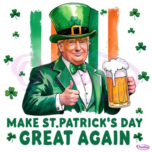 Make St Patricks Day Great Again Trump Beer PNG