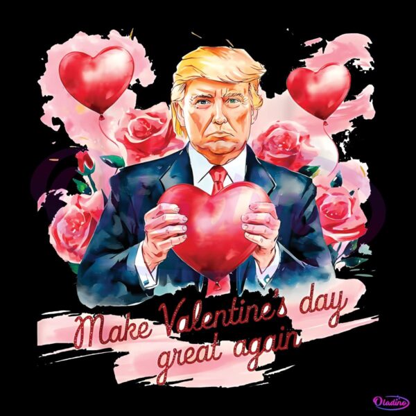 Make Valentines Day Great Again Funny Trump Flower PNG