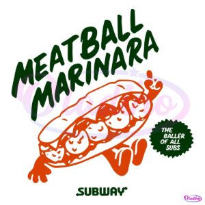 Meatball Marinara The Baller Of All Subs SVG