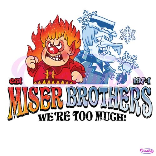 Miser Brothers We Are Too Much Est 1974 Christmas Movie PNG