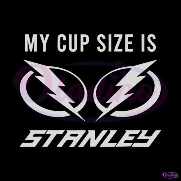 My Cup Size Is Stanley Tampa Bay Lightning SVG