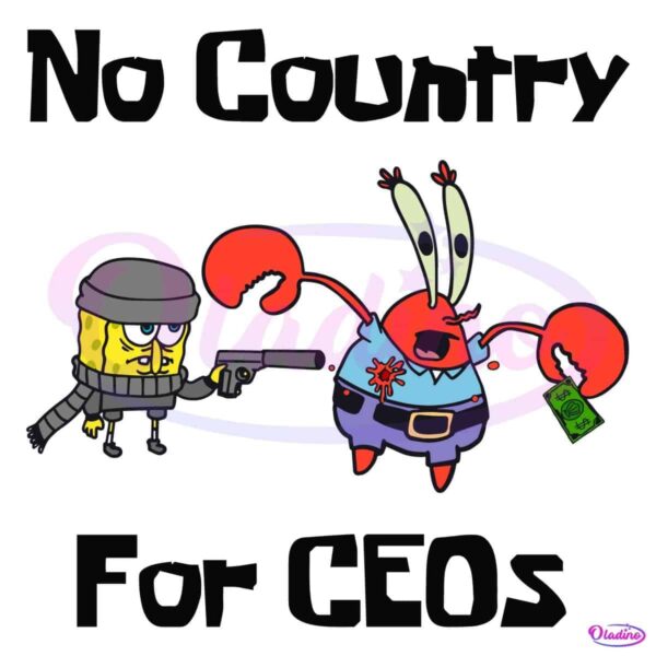 No Country For CEOs SpongeBob SquarePants SVG