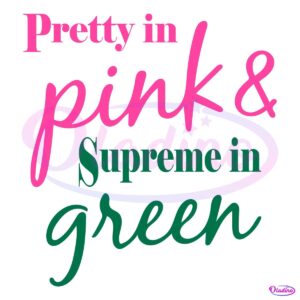 Pretty In Pink And Supreme In Green SVG