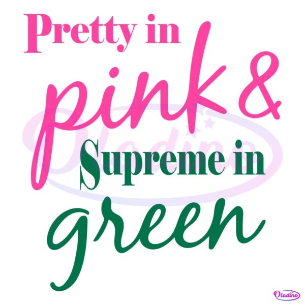 Pretty In Pink And Supreme In Green SVG